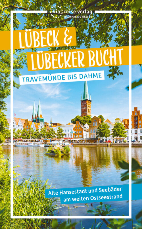 Reiseführer: Lübeck und die Lübecker Bucht (Juli 2020)